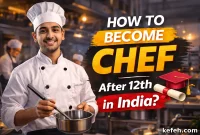 How to Become a Professional Chef After 12th in India